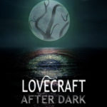 Lovecraft After Dark